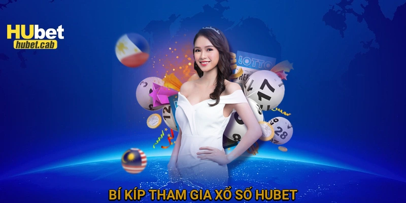 Bí kíp tham gia xổ số HUBET