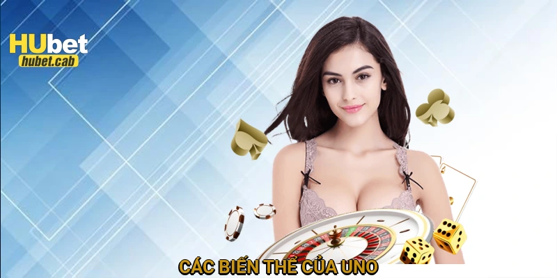 Các biến thể của Uno