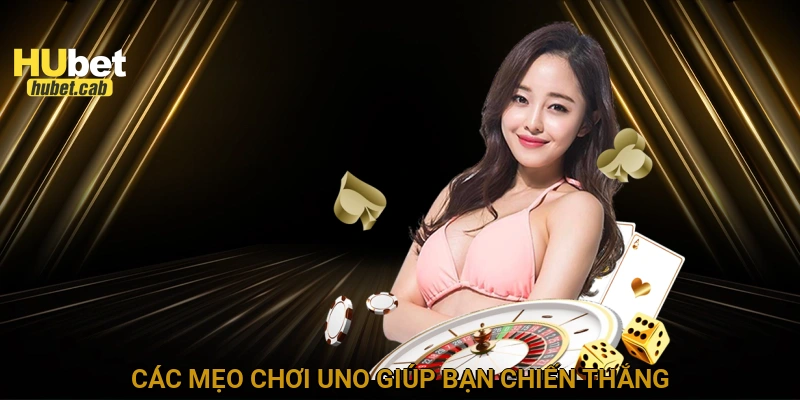 Các mẹo chơi Uno giúp bạn chiến thắng