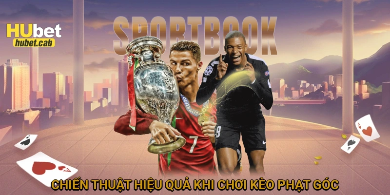 Chiến thuật hiệu quả khi chơi kèo phạt góc
