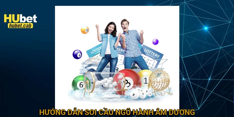 Hướng dẫn soi cầu ngũ hành âm dương