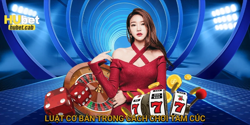 Luật cơ bản trong cách chơi tam cúc