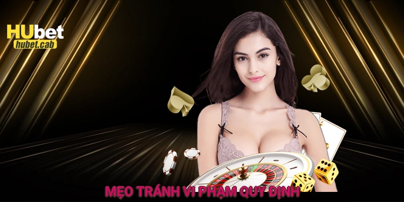 Mẹo tránh vi phạm quy định