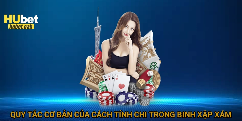 Quy tắc cơ bản của cách tính chi trong binh xập xám