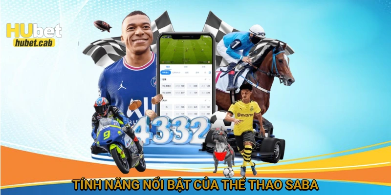 Tính năng nổi bật của Thể thao Saba