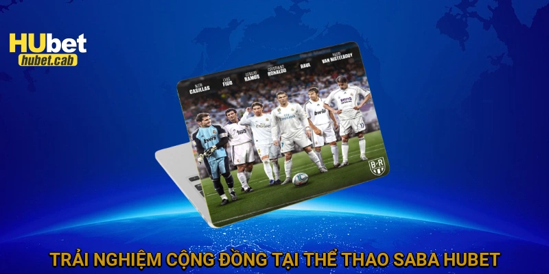Trải nghiệm cộng đồng tại Thể thao Saba HUBET