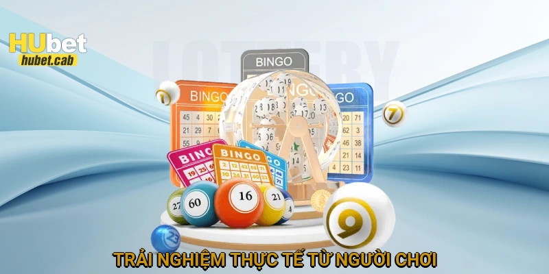 Trải nghiệm thực tế từ người chơi