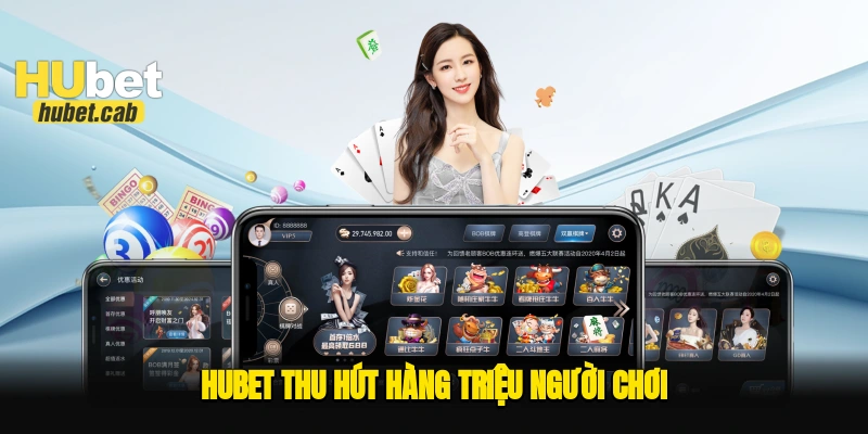 Hubet thu hút hàng triệu người chơi